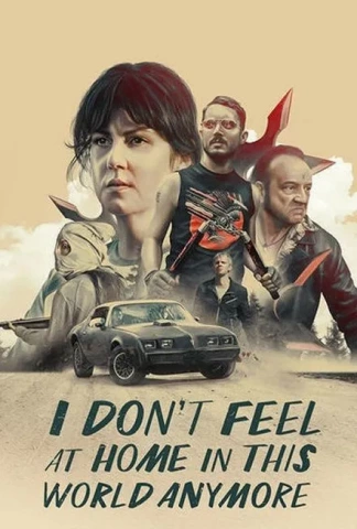 I Don’t Feel At Home In This World Anymore.