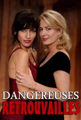 Dangereuses retrouvailles
